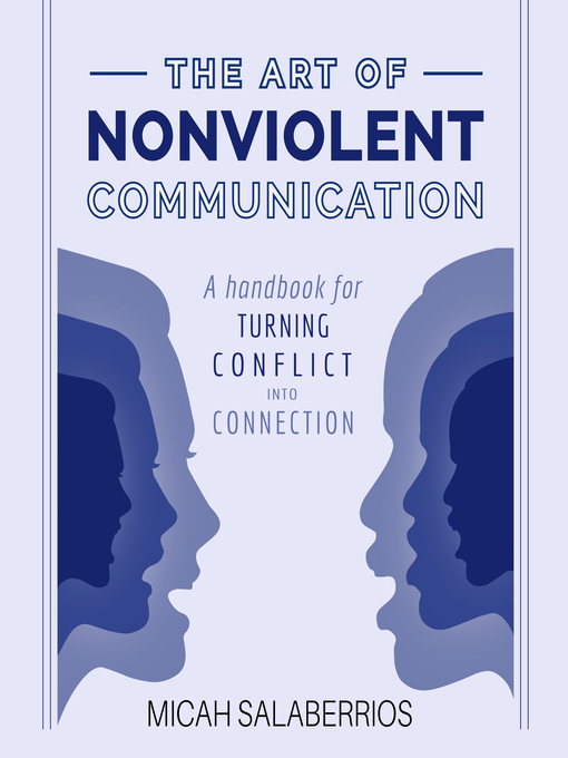 Title details for The Art of Nonviolent Communication by Micah Salaberrios - Available